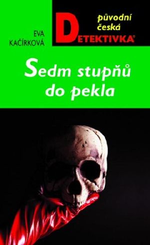 [Původní česká detektivka 01] • Sedm stupňů do pekla